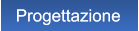 Progettazione Progettazione